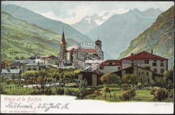 Viege et le Balfrin Hotel Soleil Datiert 1906 