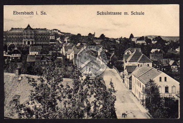 Ebersbach i. Sa. Schulstrasse m Schule ca 1916 