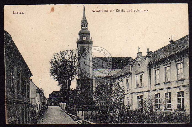 Elstra Schulstraße Kirche Schulhaus 1920 