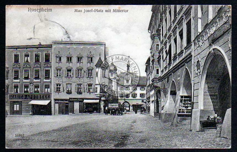 Rosenheim Max Josef Platz Mittertor 1911 