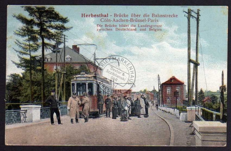 Herbesthal Straßenbahn Grenze Brücke 1916 