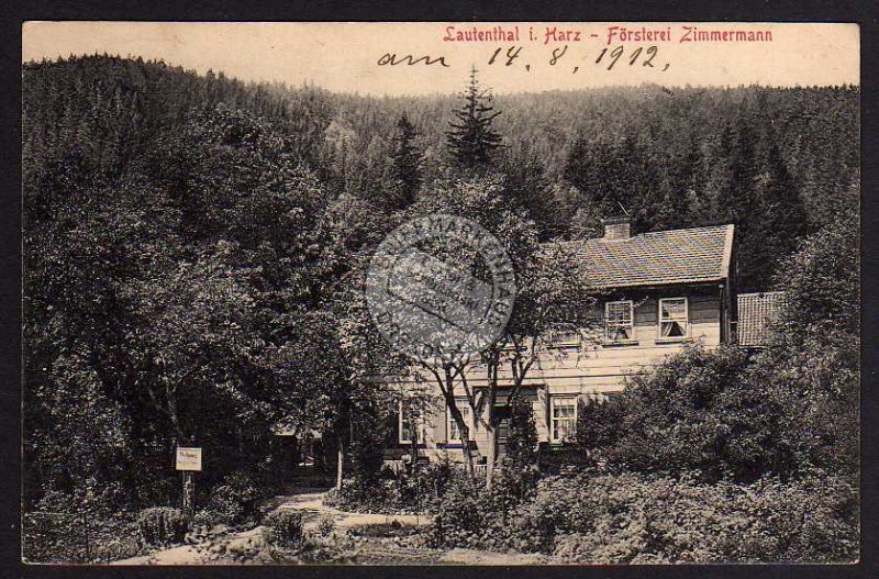 Lautenthal Harz Försterei Zimmermann 1912 